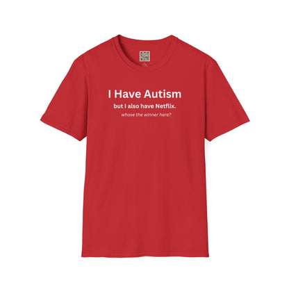 Autism Awareness T-Shirt — "I Have Autism but I also have Netflix"