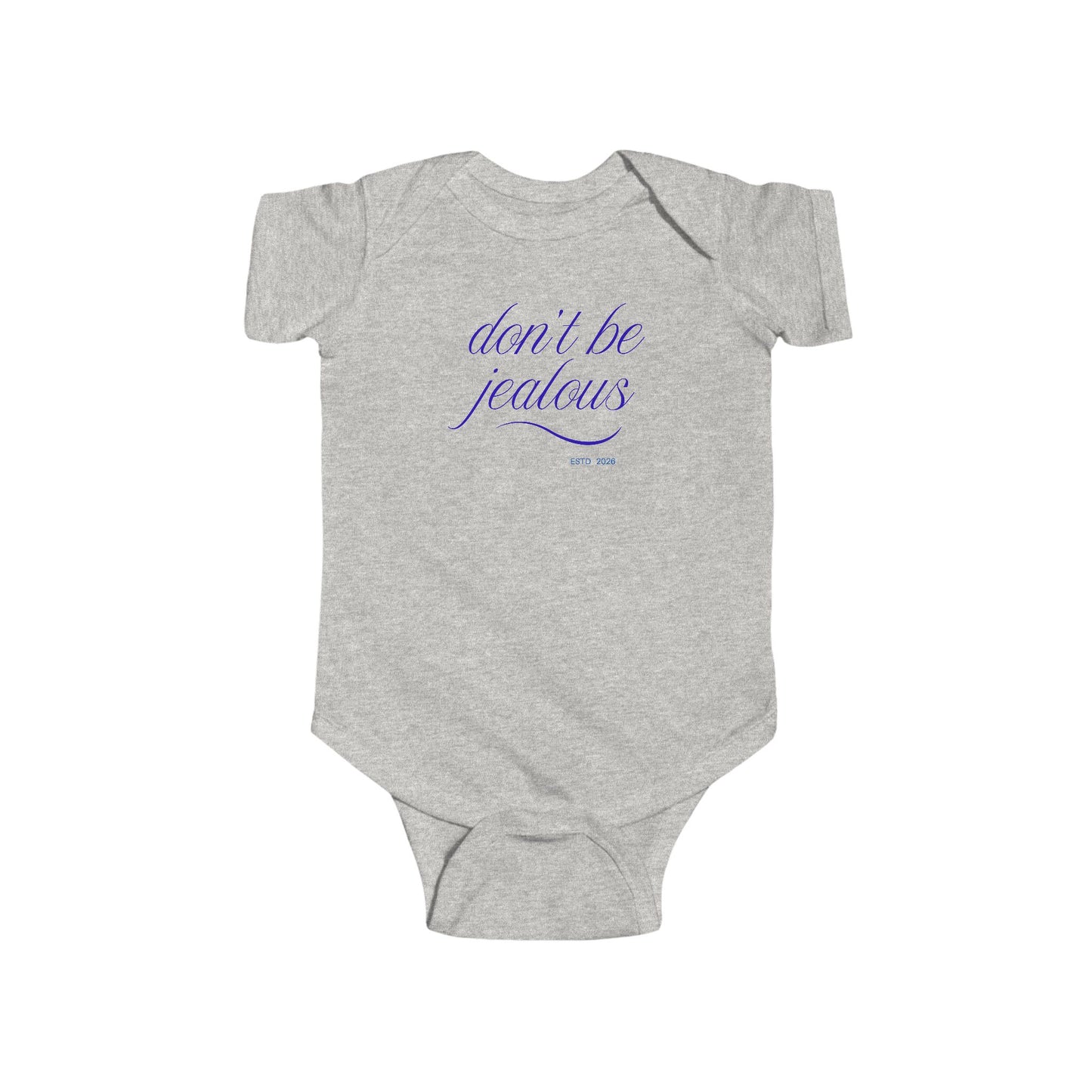 Baby Bodysuit — "Don't Be Jealous"  Infant One-Piece