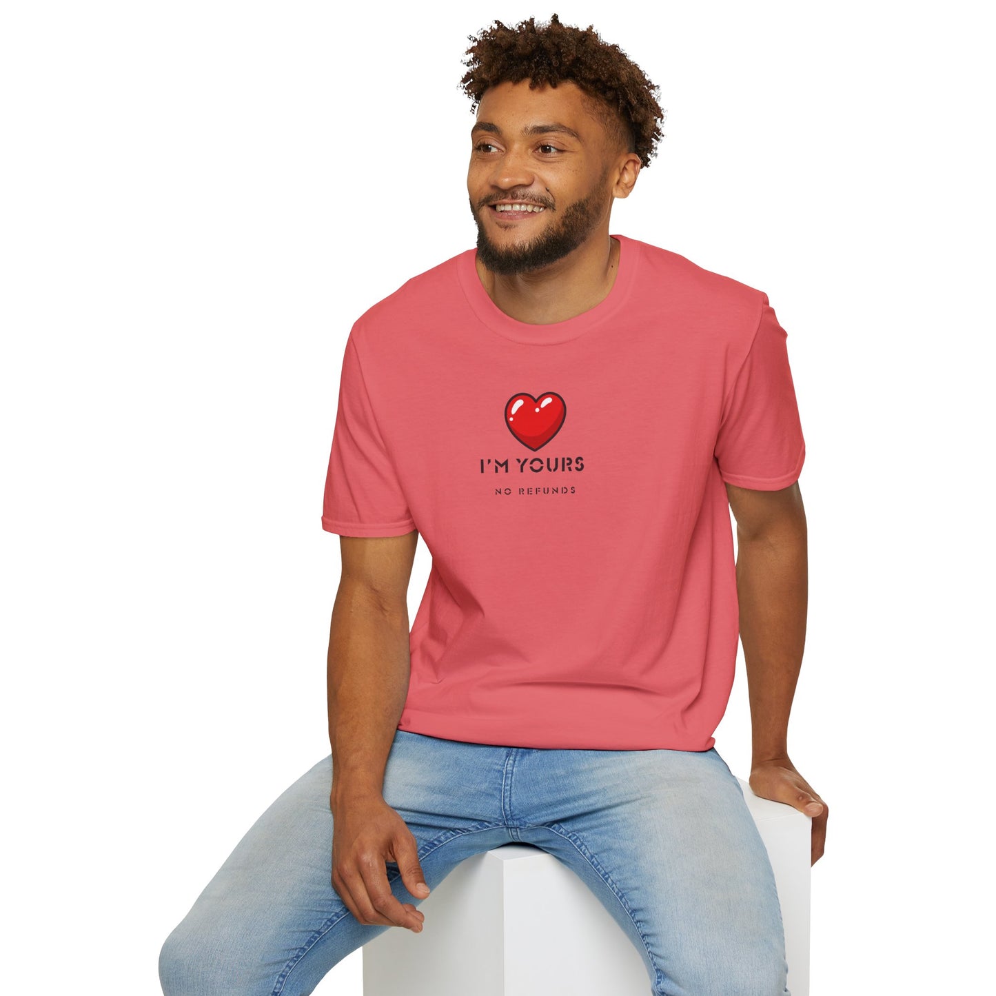 UNISEX T Shirt - "I'm Yours...  "