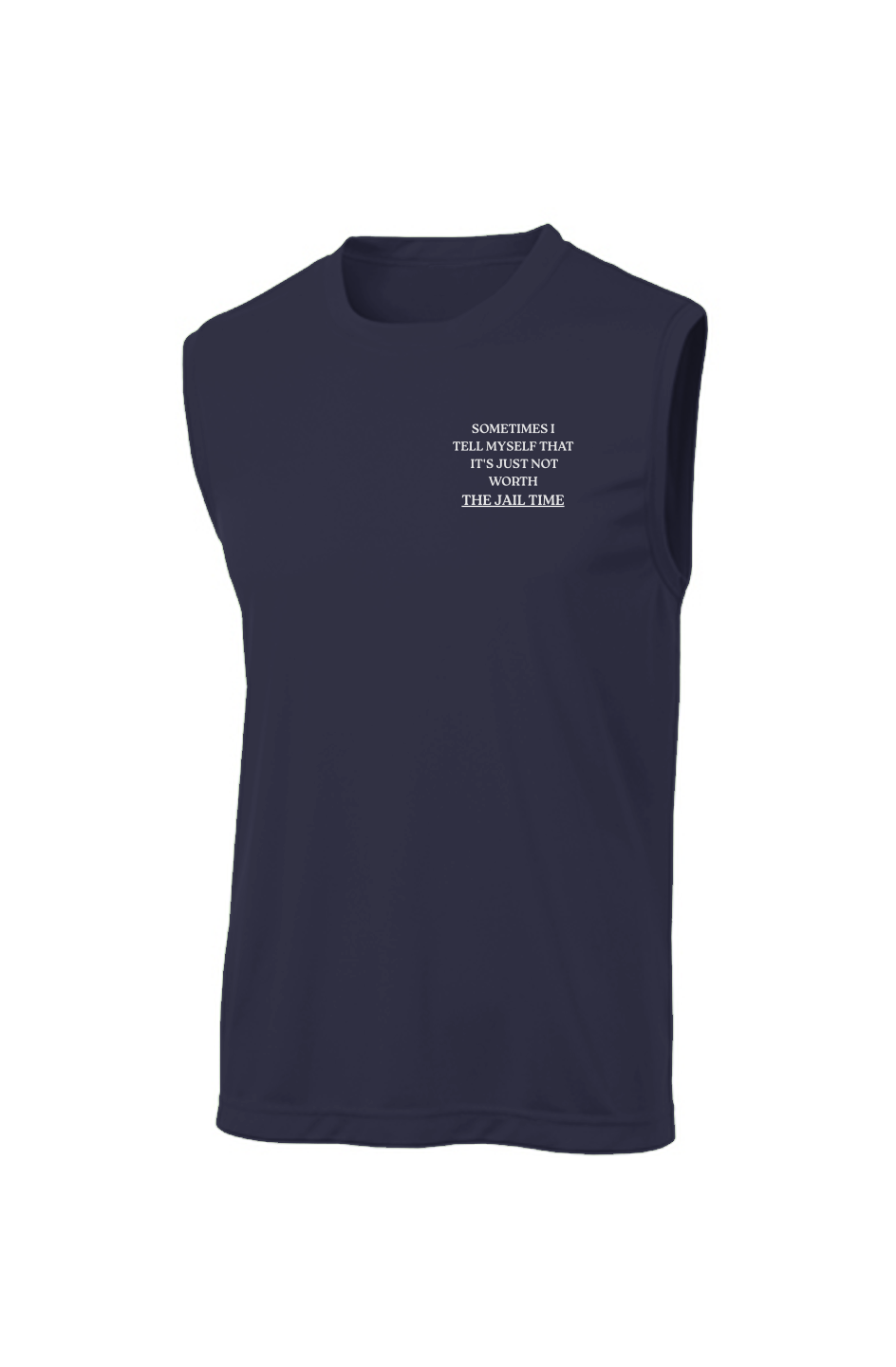 Muscle T shirt - "SOMETIMES I ... "