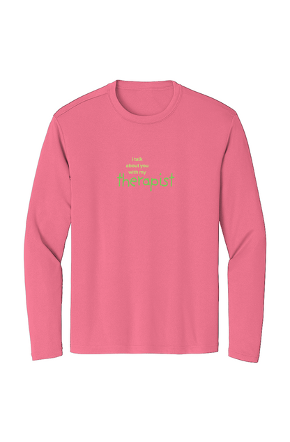 Sport-Tek Long Sleeve T Shirt - "I TALK ABOUT YOU..."