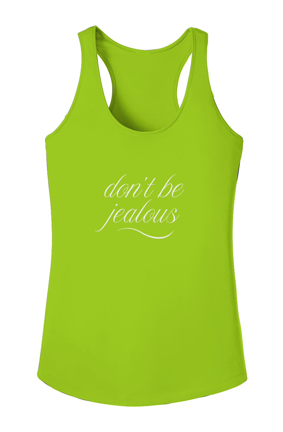 Ladies PosiCharge Competitor Tank - "DONT BE JEALOUS"