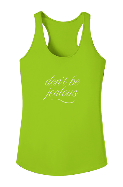 Ladies PosiCharge Competitor Tank - "DONT BE JEALOUS"