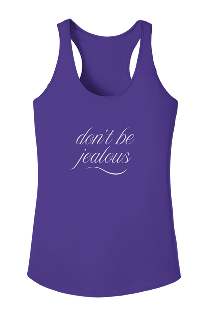 Ladies PosiCharge Competitor Tank - "DONT BE JEALOUS"