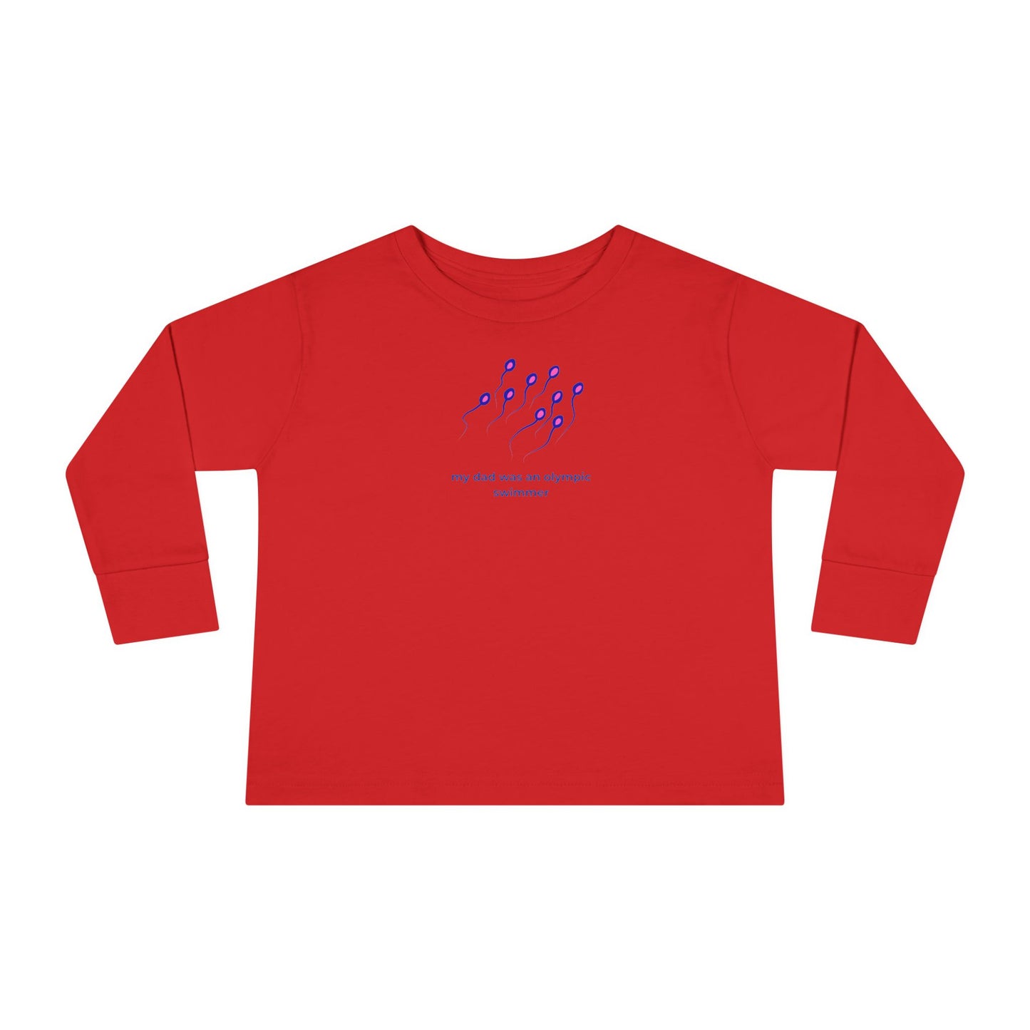 Toddler Long Sleeve Tee — "My Dad was... "
