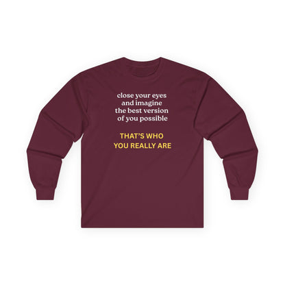 UNISEX Long Sleeve Tee — “Close Your Eyes... "