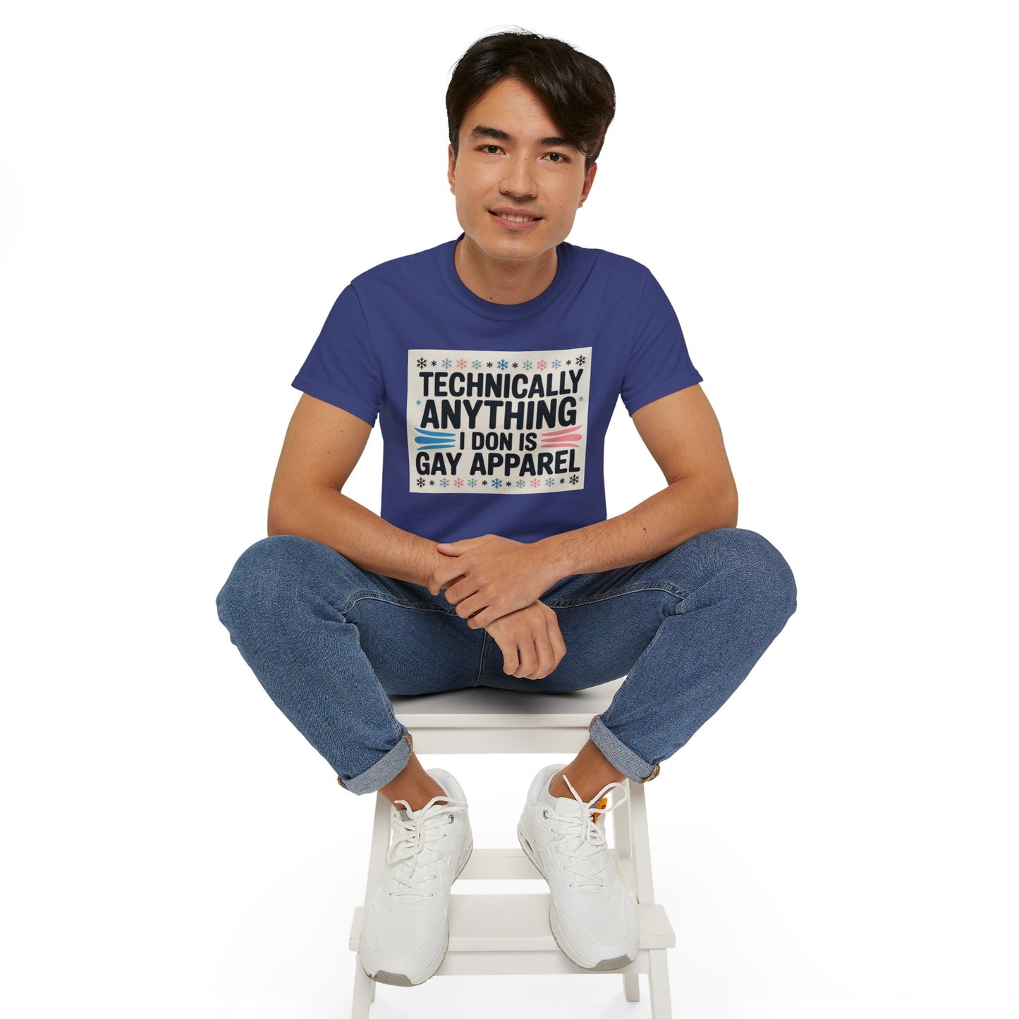 Technically Anything I Don Is Gay Apparel T‑Shirt — Pride Funny LGBTQ Tee