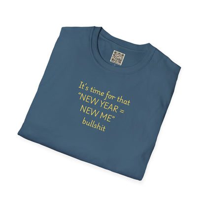 UNISEX “New Year New Me” Funny Graphic Tee —
