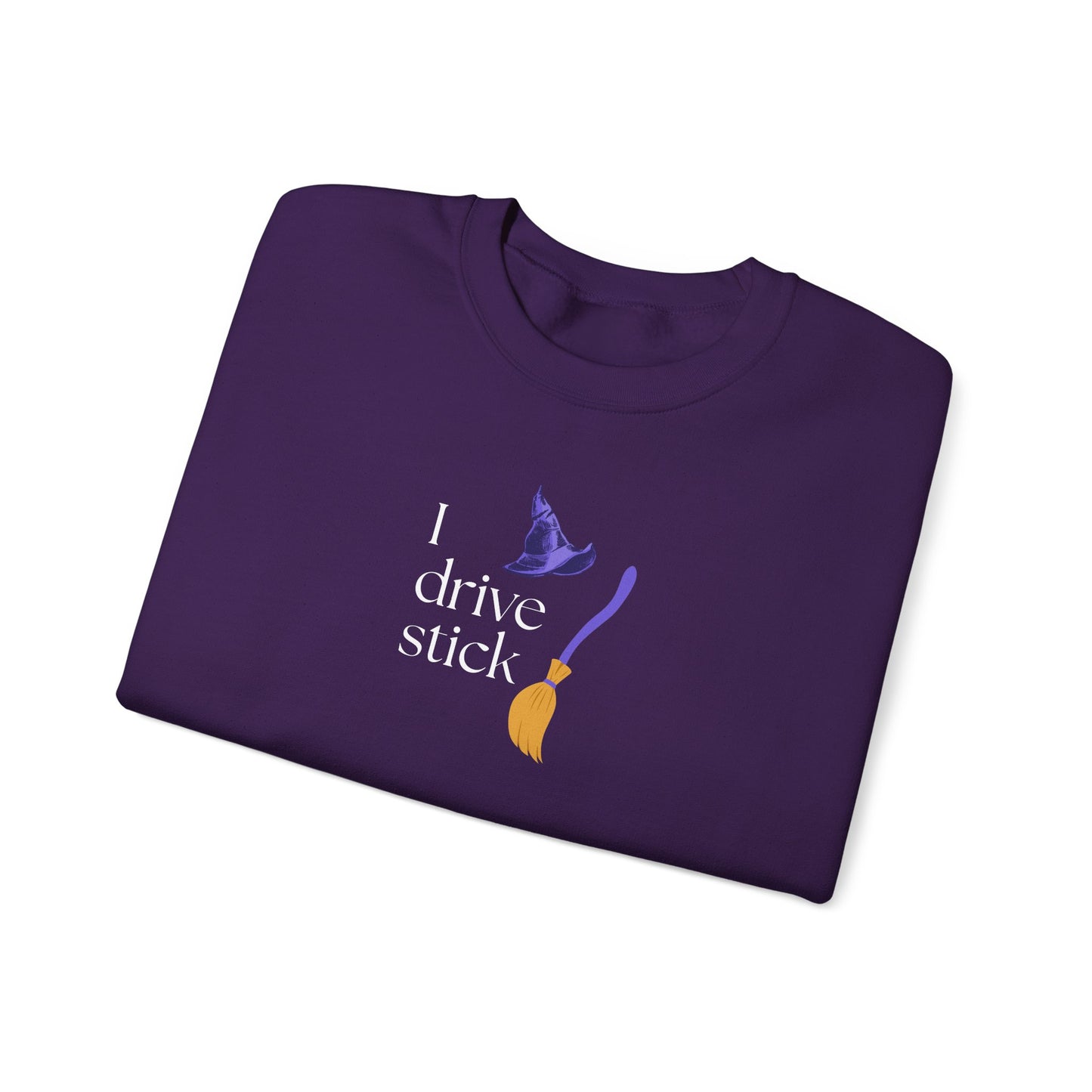 UNISEX Sweatshirt — “I Drive Stick”