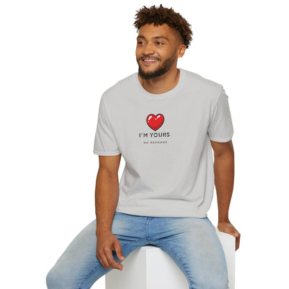 UNISEX T Shirt - "I'm Yours...  "