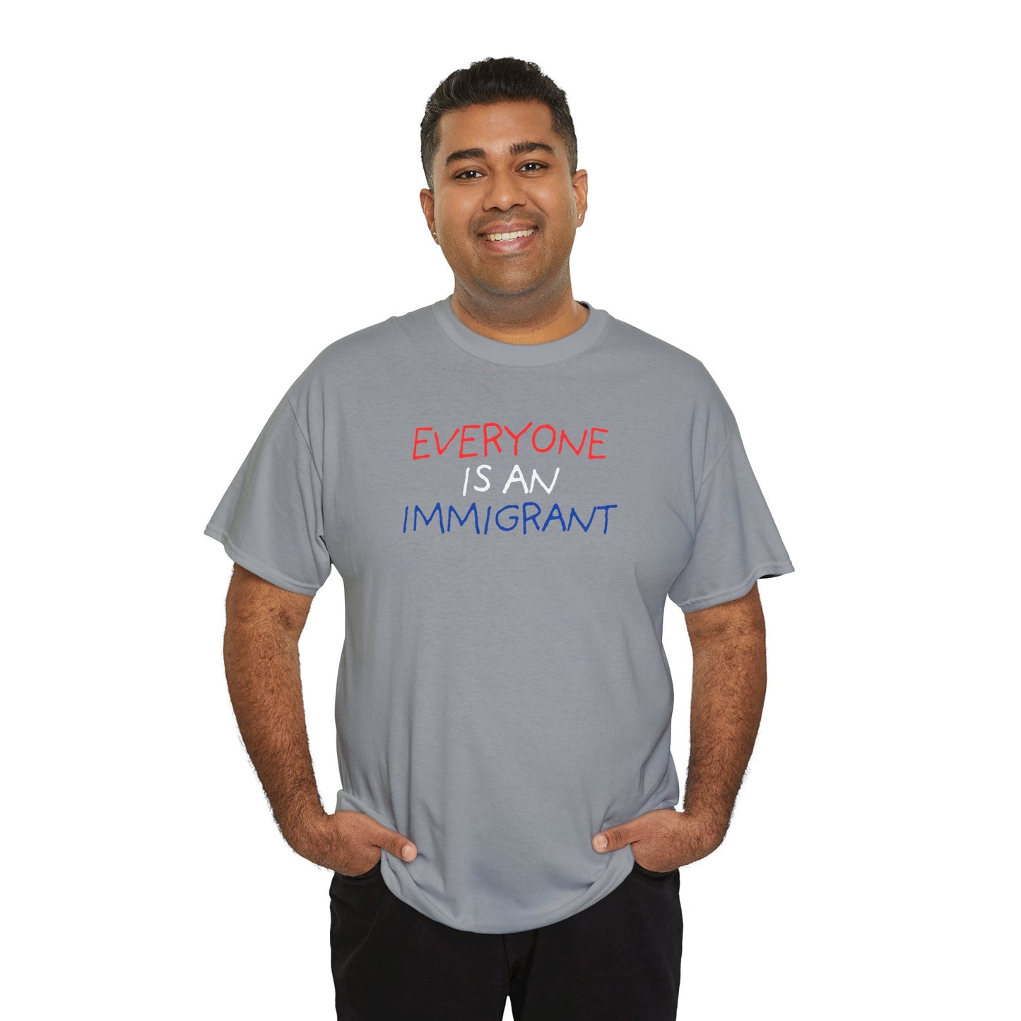 UNISEX T-Shirt — "EVERYONE IS... "