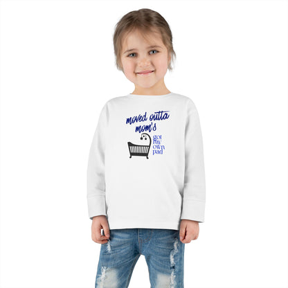 Toddler Long Sleeve Tee — "Moved Outta Mom's..."