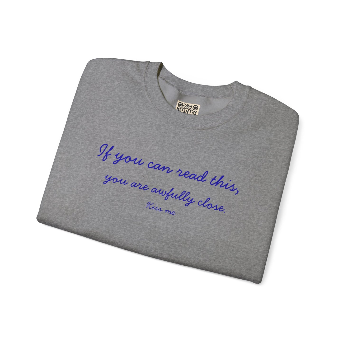 UNISEX LONG SLEEVE T SHIRT — "If you can read this... "
