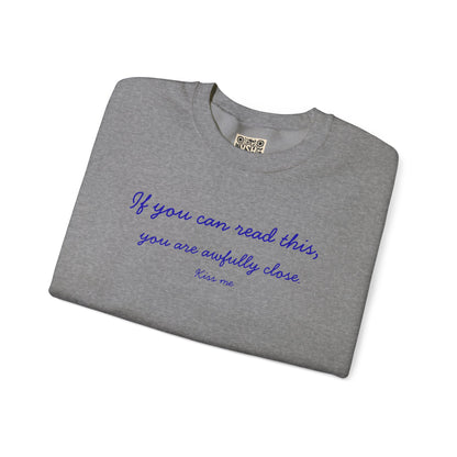 UNISEX LONG SLEEVE T SHIRT — "If you can read this... "