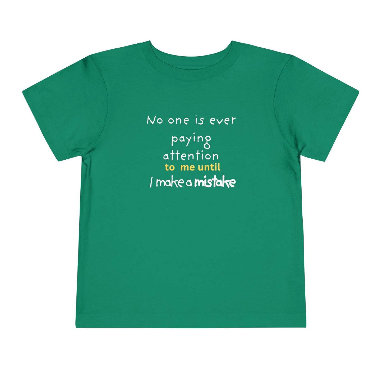 UNISEX Toddler Tee — "NO ONE..."