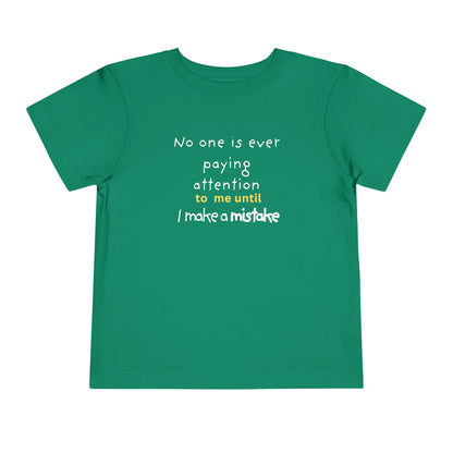 UNISEX Toddler Tee — "NO ONE..."