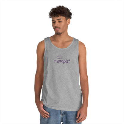 UNISEX Tank Top — "I TALK ABOUT YOU..."