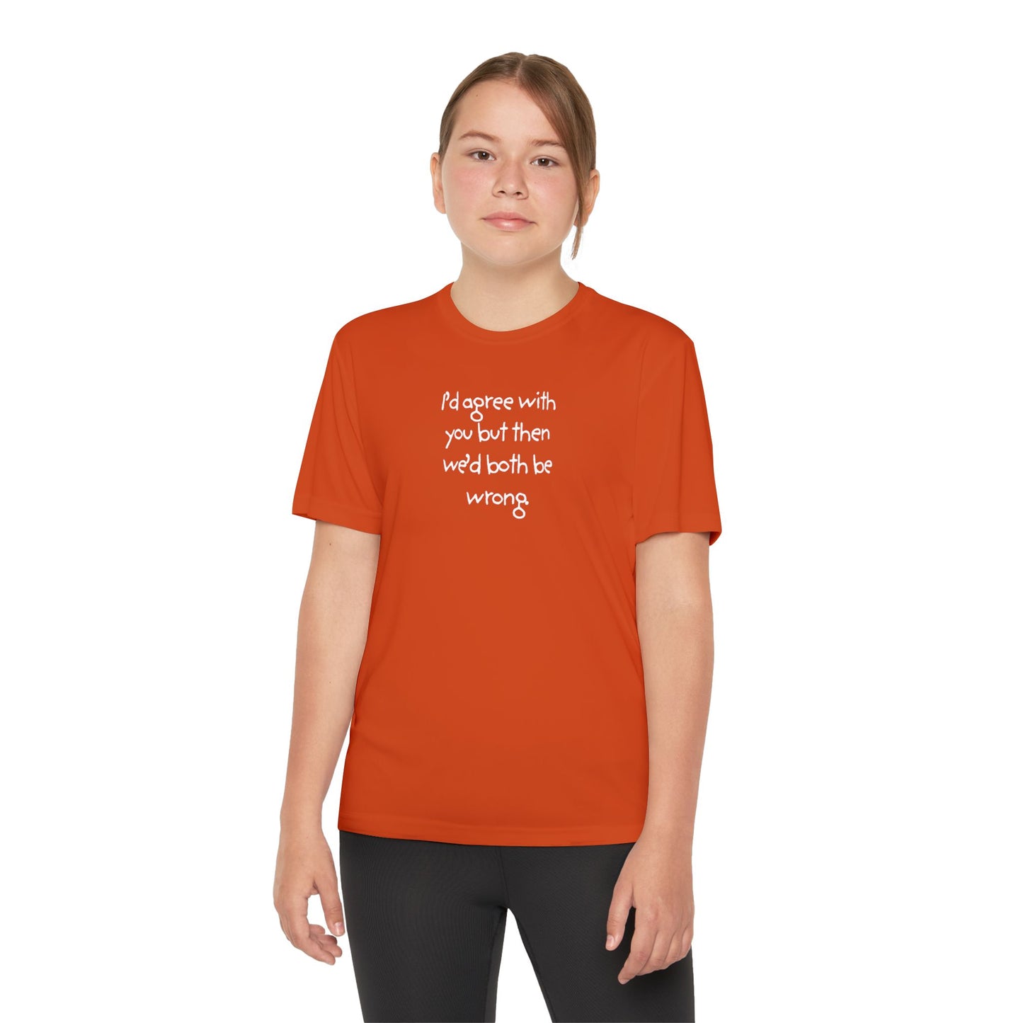 UNISEX Youth T‑Shirt — "I'd agree with you but then..."