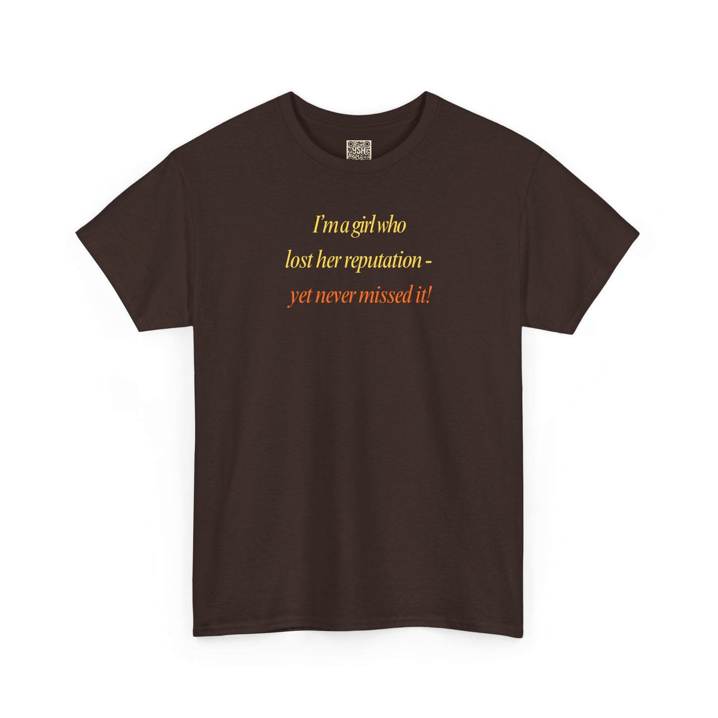 Graphic Tee — “I’m a girl who lost her reputation... ”