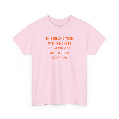UNISEX Tee — "THIS KILLING TIME....  "