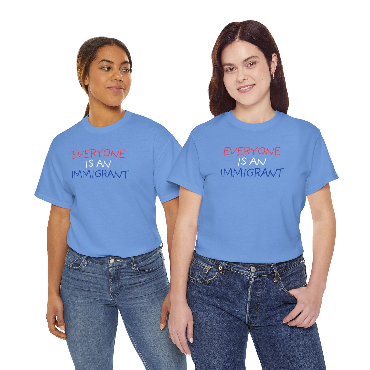 UNISEX T-Shirt — "EVERYONE IS... "
