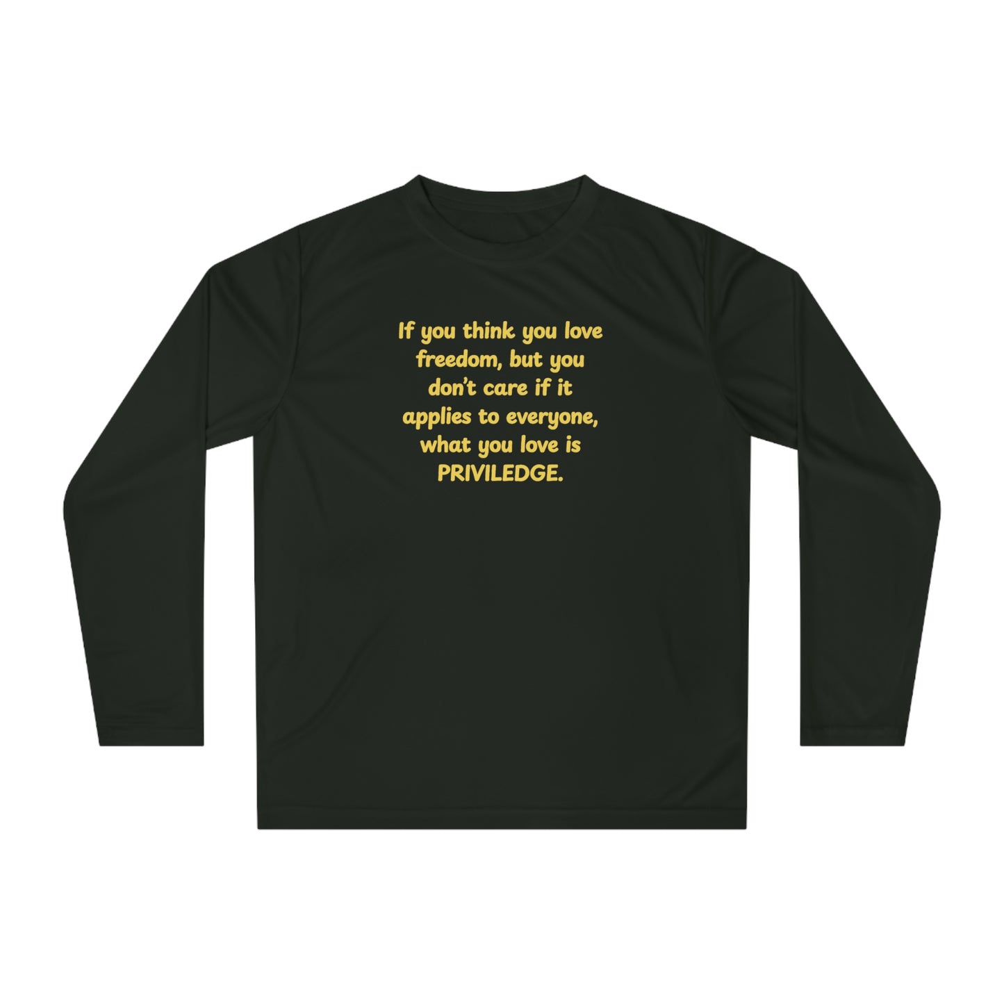 UNISEX Long Sleeve Shirt - "PRIVILEDGE..."