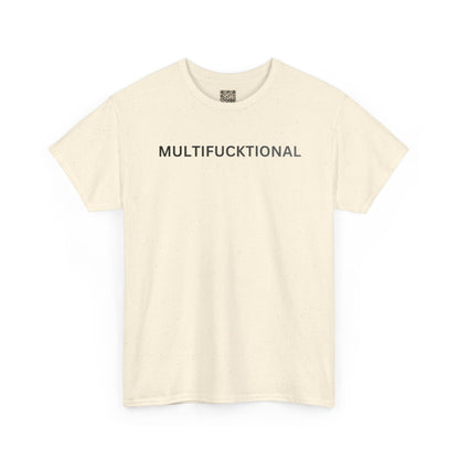 T-Shirt — "MULTIFUCKTIONAL" UNISEX