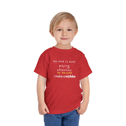 UNISEX Toddler Tee — "NO ONE..."