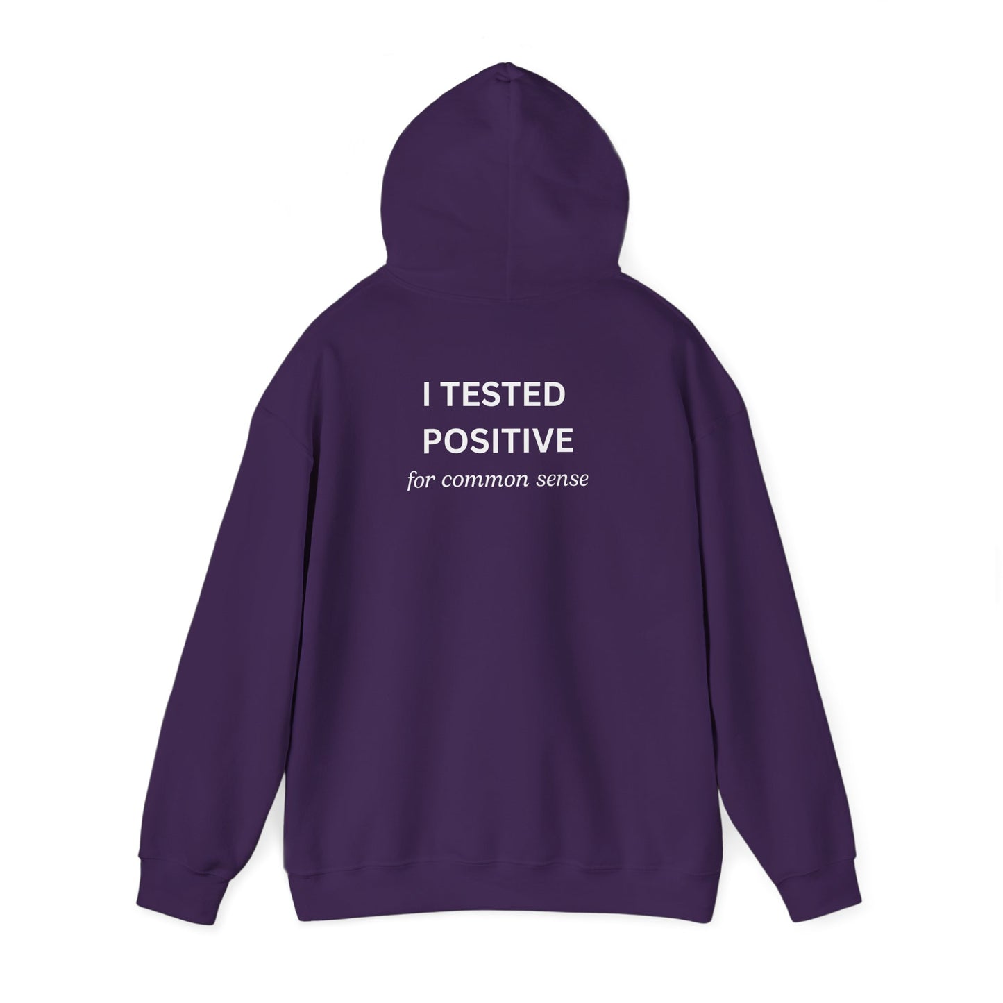 UNISEX Hoodie – " I tested positive... "