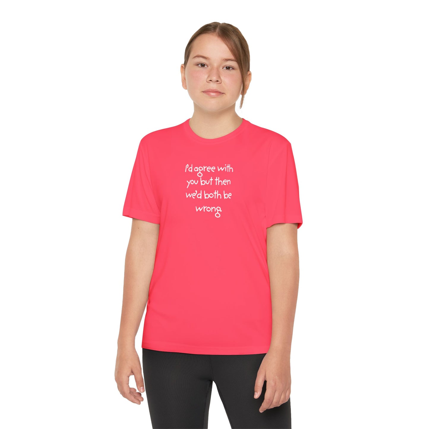 UNISEX Youth T‑Shirt — "I'd agree with you but then..."