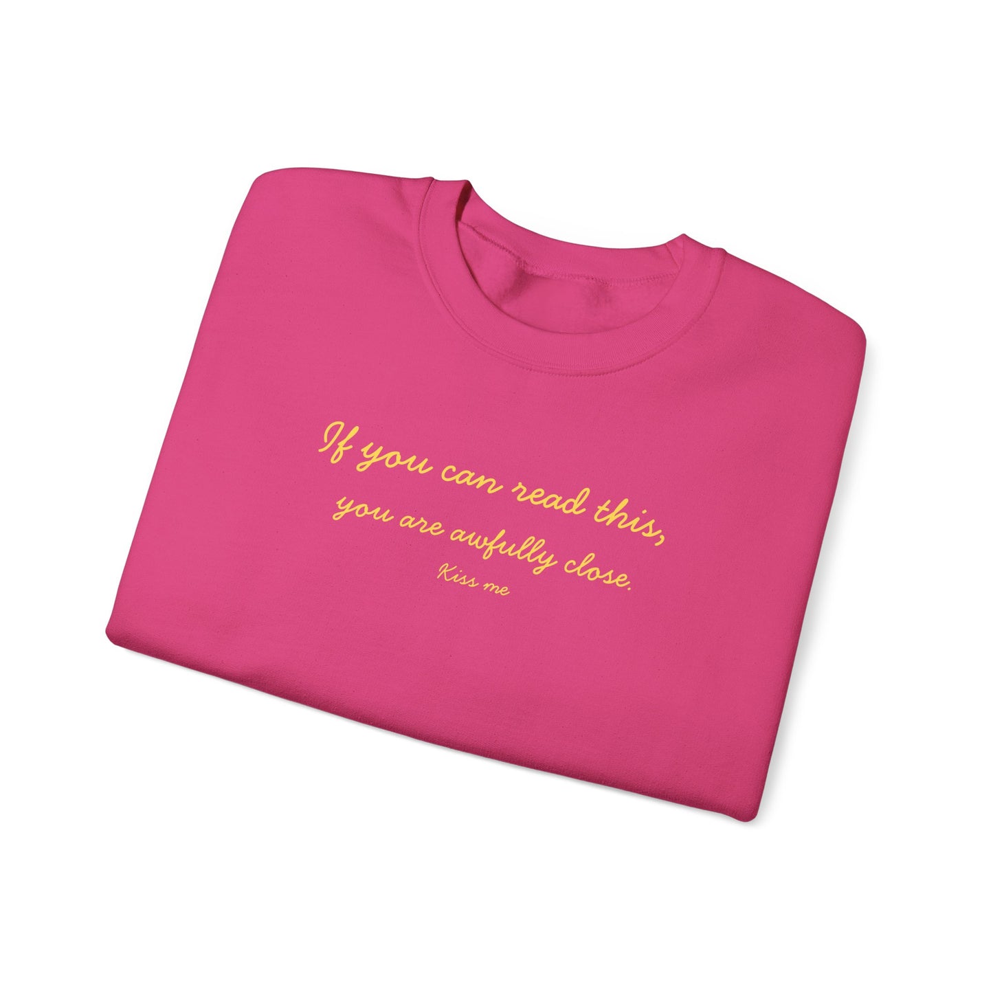 UNISEX Sweatshirt — "If you can read this... "