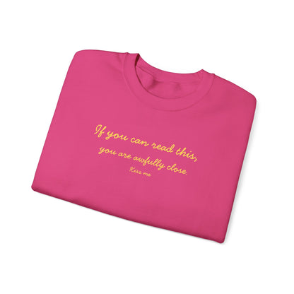 UNISEX Sweatshirt — "If you can read this... "