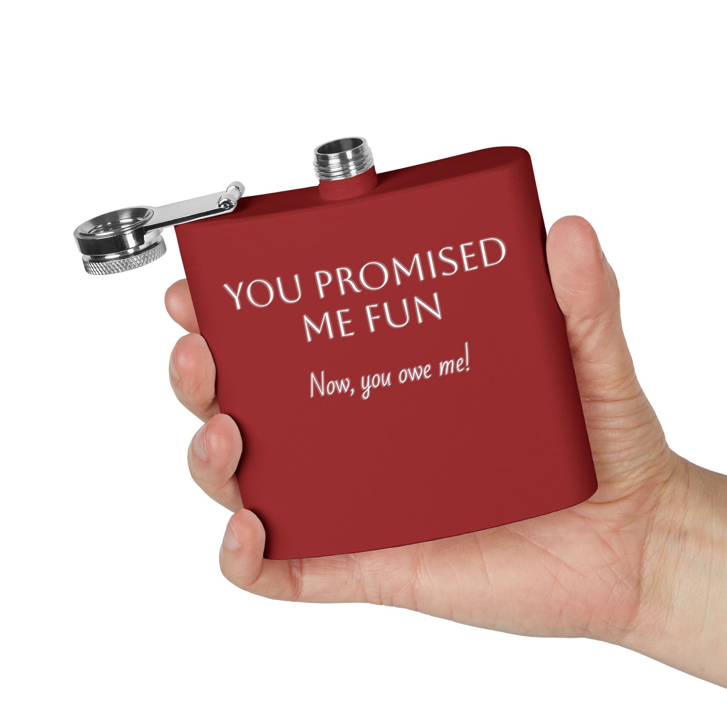 Flask — "You Promised Me Fun Text" 6oz Stainless Steel Pocket Flask