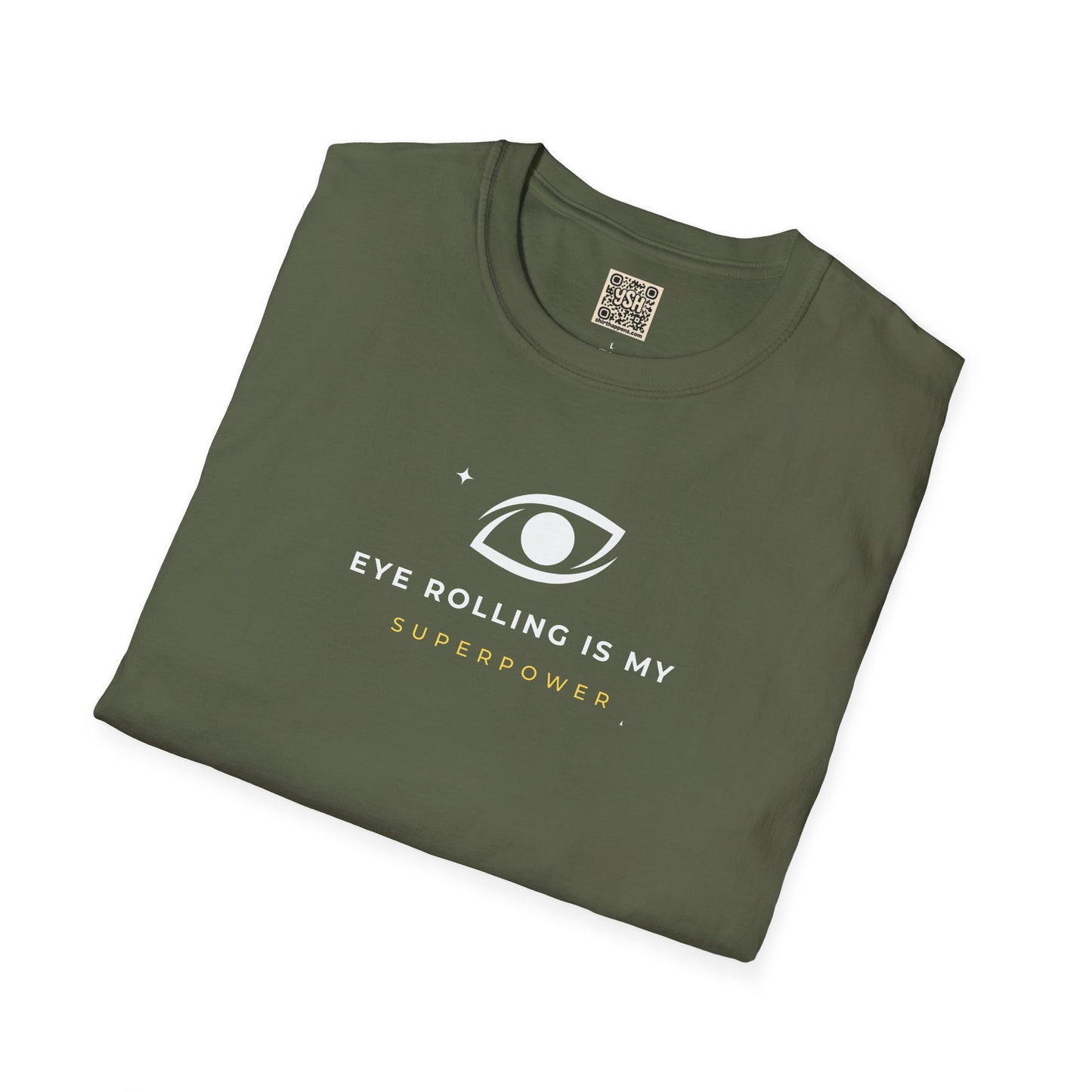 T-Shirt — "Eye Rolling Is My Superpower"