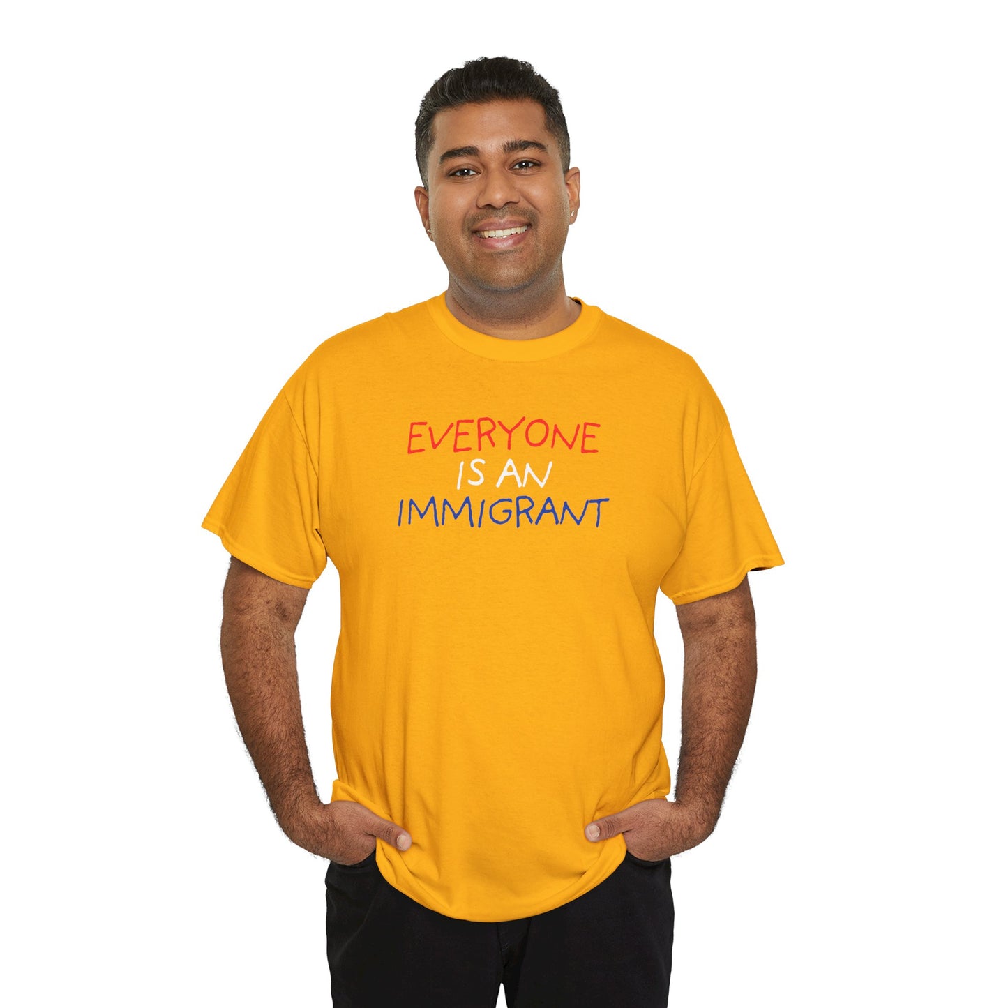 UNISEX T-Shirt — "EVERYONE IS... "