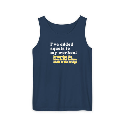 UNISEX Workout Tank Top — "I’VE ADDED SQUATS TO MY... "