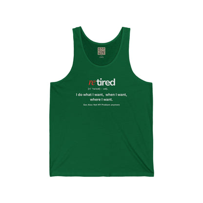 UNISEX Tank Top — "re TIRED - I CAN... "