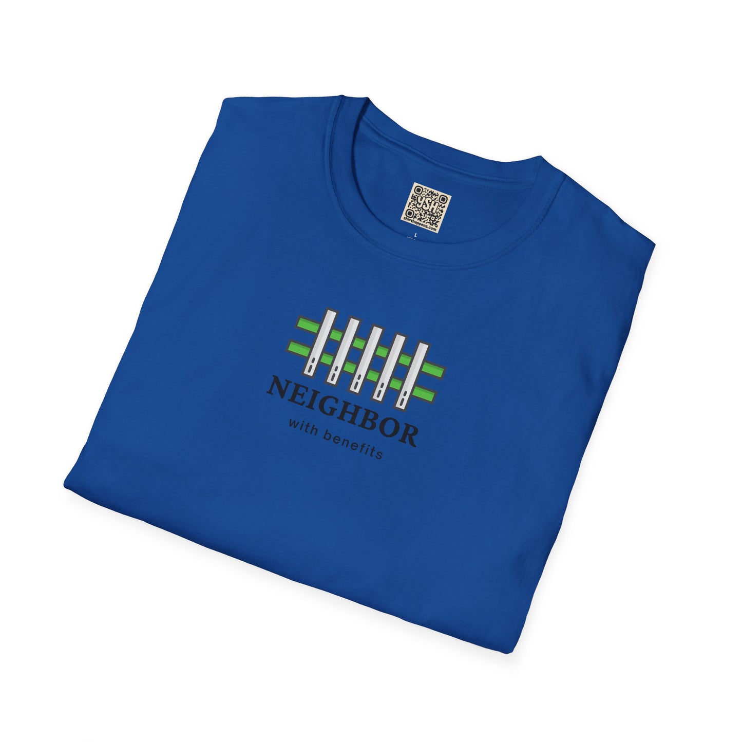 T-Shirt — "Neighbor with Benefits"