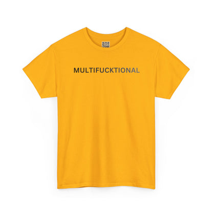 T-Shirt — "MULTIFUCKTIONAL" UNISEX