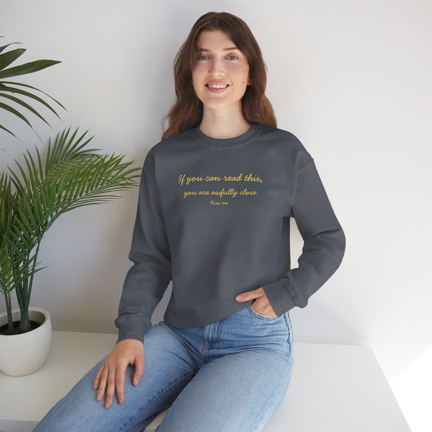UNISEX Sweatshirt — "If you can read this... "