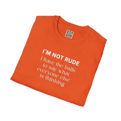 UNISEX T-Shirt — "I'm Not Rude... "