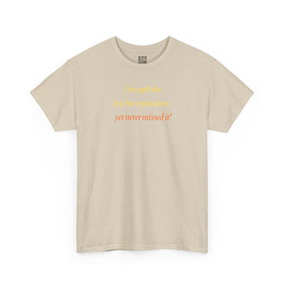 Graphic Tee — “I’m a girl who lost her reputation... ”