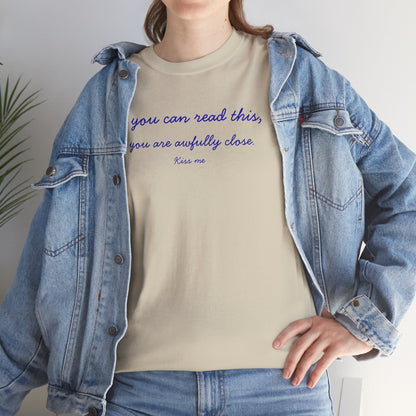UNISEX T‑Shirt — "If you can read this,... "