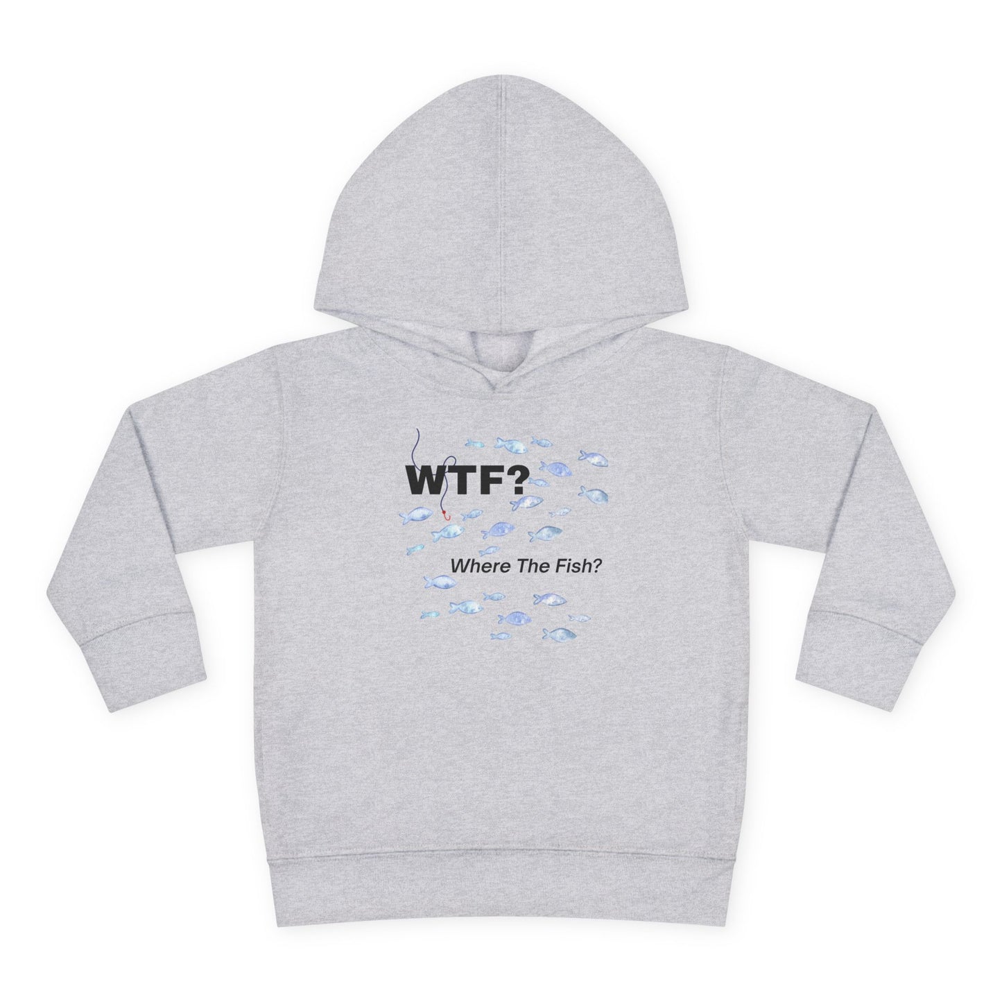 UNISEX Toddler Hoodie — "WTF? Where The Fish?"   2T - 6T