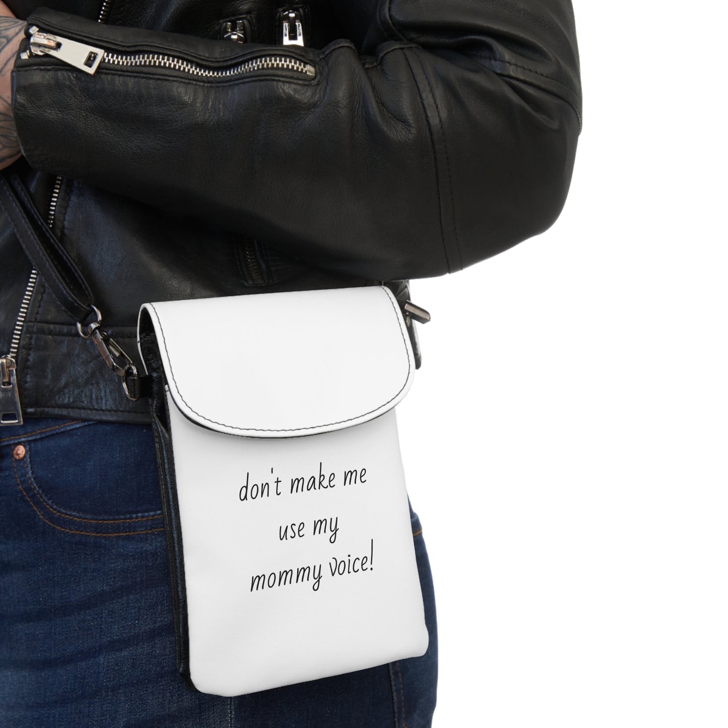 Small Cell Phone Wallet - "Don't Make Me Use My Mommy Voice"