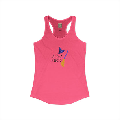 Women's Racerback Tank - "I DRIVE STICK... "