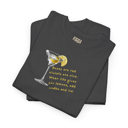 UNISEX Tee — "LEMONS IN LIFE... Add Ice."