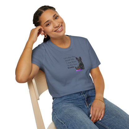 UNISEX Tee — "Let’s Skip The Small Talk I Just Want To Pet Your Scottie"