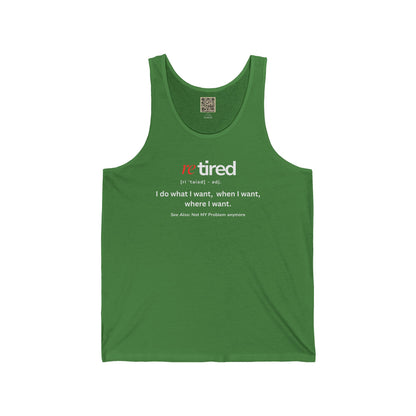 UNISEX Tank Top — "re TIRED - I CAN... "