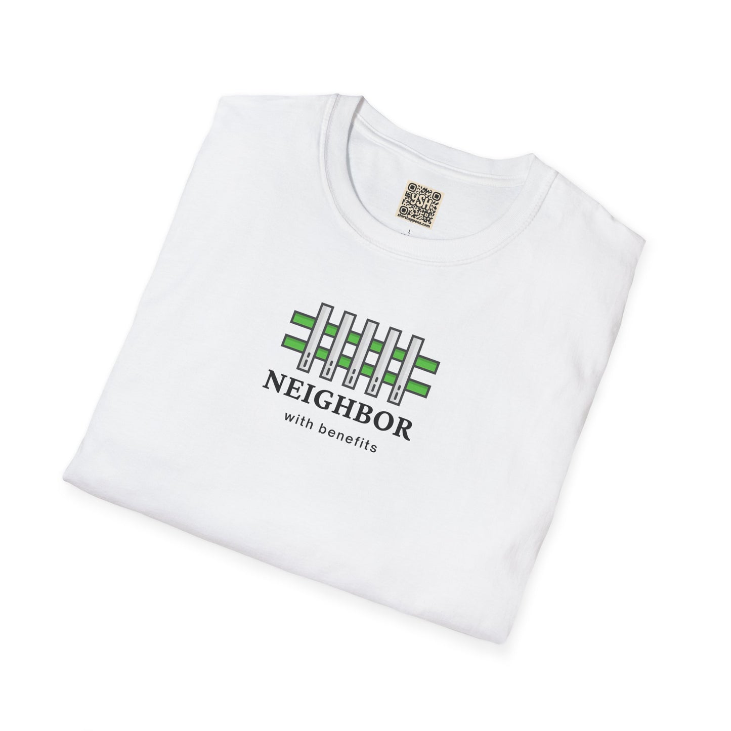 T-Shirt — "Neighbor with Benefits"